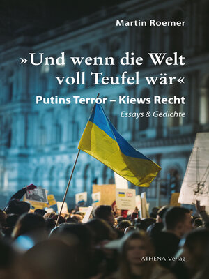 cover image of »Und wenn die Welt voll Teufel wär«. Putins Terror – Kiews Recht
